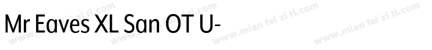 Mr Eaves XL San OT U字体转换